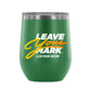 Leave Your Mark (YellowGold with White) 12 oz wine tumbler