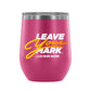 Leave Your Mark (YellowGold with White) 12 oz wine tumbler
